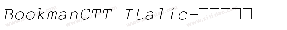 BookmanCTT Italic字体转换